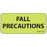 Label Paper Removable Fall Precautions 1" Core 2 1/4" X 1 Fl. Chartreuse 420 Per Roll