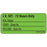 Label Paper Removable I.V. Set - 1" Core 2 1/4" X 1 Fl. Green 420 Per Roll