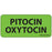 Label Paper Removable Pitocin Oxytocin 1" Core 2 1/4" X 1 Fl. Green 420 Per Roll