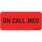 Label Paper Permanent On Call Med 1" Core 2 1/4" X 1 Fl. Red 420 Per Roll