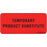 Label Paper Permanent Temporary Product 1" Core 2 1/4" X 1 Fl. Red 420 Per Roll