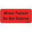 Label Paper Permanent Minor Patient Do 1" Core 2 1/4" X 1 Fl. Red 420 Per Roll