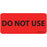 Label Paper Permanent Do Not Use 1" Core 2 1/4" X 1 Fl. Red 420 Per Roll