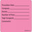 Label Paper Removable Procedure Date 1" Core 2 7/16" X 2 1/2" Fl. Pink 400 Per Roll