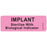 Label Paper Removable Implant Sterilize 1" Core 2 15/16" X 1 Fl. Pink 333 Per Roll