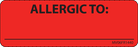 Label Paper Permanent Allergic To: 1" Core 2 15/16" X 1 Fl. Red 333 Per Roll