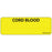 Label Paper Permanent Cord Blood 1" Core 2 15/16" X 1 Yellow 333 Per Roll