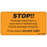 Label Paper Permanent Stop!! Package 1" Core 2 15/16" X 1 1/2" Fl. Orange 333 Per Roll