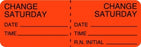 Centurion Centurion Nursing IV Tubing Labels - Fluorescent Red Change Saturday Date / Time / Initial Label - NL1128