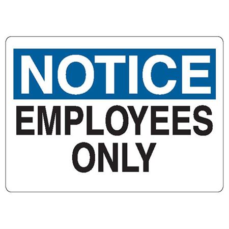 Notice Signs Notice: Employees Only