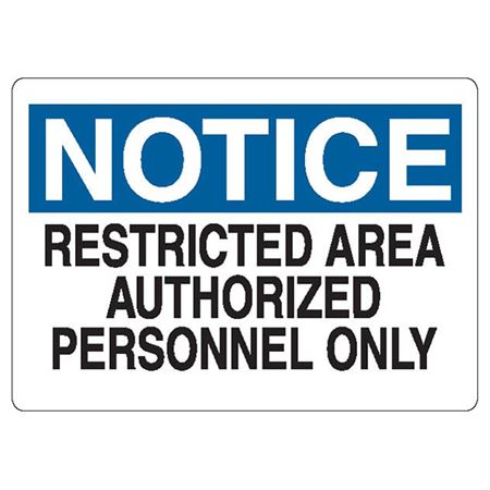 Notice Signs Notice: Restricted Area Authorized Personel Only