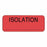 PDC Healthcare Drug Labels - LABEL, "ISOLATION_", 2-1/4X7/8, RED, 1000 - 59705473