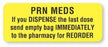 United Ad Label Co Send Bag to Pharmacy Immediately Label - "PRN Meds If You Dispense" Label, Fluorescent Yellow - FP290