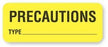 United Ad Label Co Precautions Type Labels - "Precautions Type" Label, Fluorescent Yellow, 420/Roll - PC116