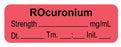 Medical Use Labels - Anesthesia Label, Rocuronium mg/mL Date Time Initial, 1-1/2" x 1/2"