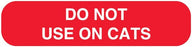 Medical Use Labels - DO NOT USE ON CATS, Medication Instruction Label, 1-5/8" x 3/8"