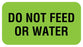 Medical Use Labels - DO NOT FEED OR WATER, Communication Label, 1-5/8" x 7/8"