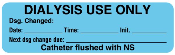 Medical Use Labels - DIALYSIS USE ONLY, Nursing Communication Label, 3" x 7/8"