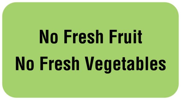 Medical Use Labels - NO FRESH FRUIT NO FRESH VEG..., Nutrition Communication Labels, 1-5/8" x 7/8"