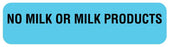 Medical Use Labels - NO MILK OR MILK PRODUCTS, Nutrition Communication Labels, 1-1/4" x 5/16"