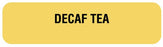 Medical Use Labels - DECAF TEA, Nutrition Communication Labels, 1-1/4" x 5/16"