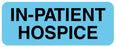 Medical Use Labels - IN PATIENT HOSPICE, Communication Label, 2-1/4" x 7/8"