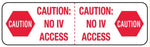 Medical Use Labels - CAUTION NO IV ACCESS,3X7/8,320/RL,WH