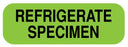 Medical Use Labels - REFRIGERATE SPECIMEN, 1-1/2" x 1/2"