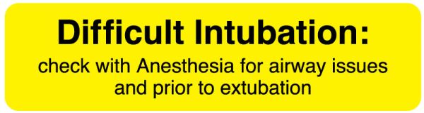 Medical Use Labels - DIFFICULT INTUBATION, Respiratory Care Label, 4" x 1"