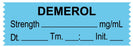 Medical Use Labels - Anesthesia Tape, Demerol mg/mL, Date Time Initial, 1-1/2" x 1/2"