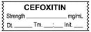 Medical Use Labels - Anesthesia Tape, CEFOXITIN mg/mL DTI 1-1/2" x 1/2"