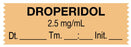 Medical Use Labels - Anesthesia Tape, Droperidol 2.5 mg/mL, Date Time Initial, 1-1/2" x 1/2"