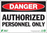 Zing Enterprises LLC Danger Authorized Personnel Only Signs - SIGN, DANGER AUTHORIZED PERSONNEL, 7X10, AL - 1090A