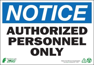 Zing Enterprises LLC Notice Authorized Personnel Only Signs - SIGN, NOTICE AUTHORIZED PERSONNEL, 7X10 SA - 1130S