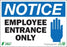 Zing Enterprises LLC Notice Employee Entrance Only Signs - SIGN, NOTICE EMPLOYEE ENTRANCE, 7X10, SA - 1141S