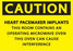 Zing Enterprises LLC Caution Heart Pacemaker Implants Signs - SIGN, CAUTION HEART PACE MAKER, 7X10, SA - 1937S