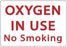 Zing Enterprises LLC Oxygen In Use No Smoking Signs - SIGN, OXYGEN IN USE NO SMOKING, 7X10, AL - 1939A