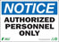 Zing Enterprises LLC Notice Authorized Personnel Only Signs - SIGN, NOTICE AUTHORIZED PERSNNEL, 10X14 SA - 2130S