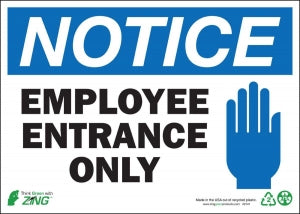 Zing Enterprises LLC Notice Employee Entrance Only Signs - SIGN, NOTICE EMPLOYEE ENTRANCE, 10X14, AL - 2141A