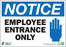 Zing Enterprises LLC Notice Employee Entrance Only Signs - SIGN, NOTICE EMPLOYEE ENTRANCE, 10X14, SA - 2141S