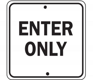 Zing Enterprises LLC Enter and Exit Traffic Signs - SIGN, ENTER ONLY, BLACK ON WHITE, 18X18 - 2246