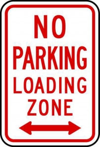 Zing Enterprises LLC Loading Zone No Parking Signs - SIGN, NO PRKNG LOADING ZONE, 12X18 R-L ARW - 2279