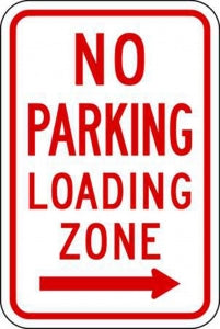 Zing Enterprises LLC Loading Zone No Parking Signs - SIGN, NO PRKNG LOADING ZONE, 12X18 R ARW - 2281