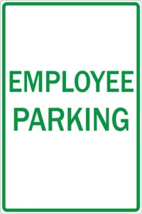 Zing Enterprises LLC Staff and Employee Parking Signs - SIGN, EMPLOYEE PARKING, 12X18 - 2282