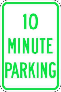 Zing Enterprises LLC Temporary Parking Signs - SIGN, 10 MINUTE PARKING 12X18, EG - 2506