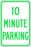 Zing Enterprises LLC Temporary Parking Signs - SIGN, 10 MINUTE PARKING 12X18, EG - 2506