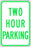 Zing Enterprises LLC Temporary Parking Signs - SIGN, TWO HOUR PARKING, 12X18, EG - 2508