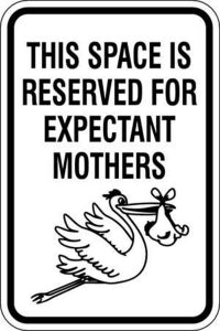 Zing Enterprises Parking Signs - This Space Is Reserved For Expectant Mothers Sign, 12" W x 18" H - 2510