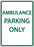 Zing Enterprises LLC Emergency and Authorized Vehicles Parking Signs - SIGN, AMBULANCE PARKING ONLY - 3071