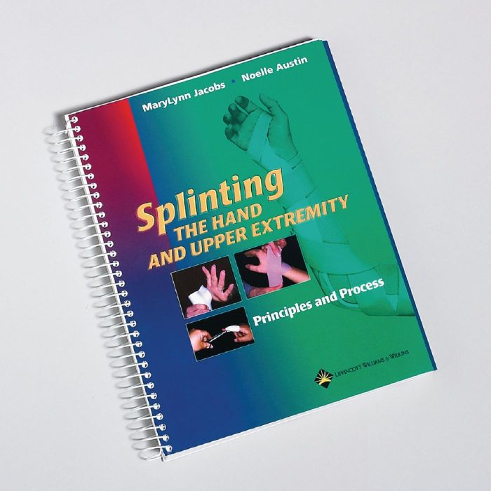 Patterson Medical Splinting the Hand and Upper Extremity